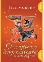 O Vrajitoare Ingrozitoare Loveste Din Nou (ISBN: 9786060863748)