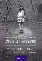 Căminul copiilor deosebiți. Miss Peregrine (Vol. 1) - HC (ISBN: 9786069674451)