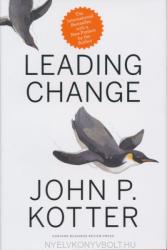 Leading Change, With a New Preface by the Author - John P. Kotter (2012)