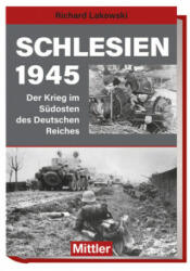 Schlesien 1945 - Richard Lakowski (ISBN: 9783813209945)