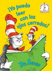 ! Yo puedo leer con los ojos cerrados! (I Can Read With My Eyes Shut! Spanish Edition) - Dr. Seuss (ISBN: 9781984831026)