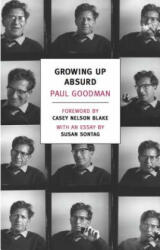 Growing Up Absurd - Paul Goodman (2012)