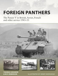 Foreign Panthers: The Panzer V in British Soviet French and Other Service 1943-58 (ISBN: 9781472831811)