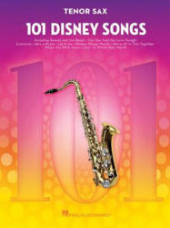 101 Disney Songs: For Tenor Sax - Hal Leonard (ISBN: 9781540002365)