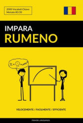 Impara il Rumeno - Velocemente / Facilmente / Efficiente: 2000 Vocaboli Chiave - Pinhok Languages (ISBN: 9781974684762)