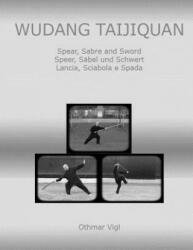 WUDANG TAIJIQUAN - Othmar Vigl (ISBN: 9781484185797)