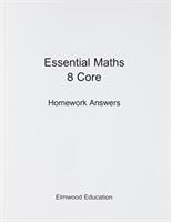 Essential Maths 8 Core Homework Answers (ISBN: 9781906622930)