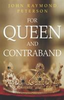 For Queen and Contraband (ISBN: 9781800742666)