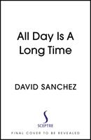 All Day Is A Long Time (ISBN: 9781529367874)