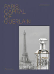 Paris: Capital of Guerlain (ISBN: 9782080261311)