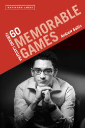 Fabiano Caruana: 60 Memorable Games - Andrew Soltis (ISBN: 9781849947213)