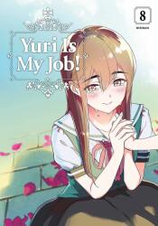 Yuri is My Job! 8 - Miman (ISBN: 9781646512386)