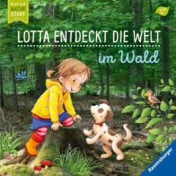 Lotta entdeckt die Welt: Im Wald - Sandra Grimm, Katja Senner (ISBN: 9783473438785)