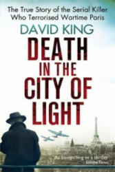 Death In The City Of Light - David King (ISBN: 9780751548457)