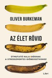 Az élet rövid - Oliver Burkeman (2022)