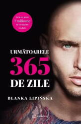 Urmatoarele 365 de zile - Blanka Lipinska (ISBN: 9786069748510)