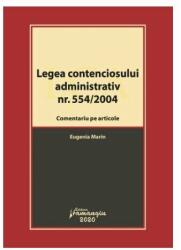Legea contenciosului administrativ nr. 554/2004 - Eugenia Marin (ISBN: 9786062716363)