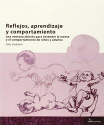 Reflejos, aprendizaje y comportamiento - SALLY GODDARD (ISBN: 9788494107535)