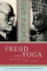 Freud and Yoga: Two Philosophies of Mind Compared (ISBN: 9780865477599)