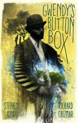 GWENDY'S BUTTON BOX - Stephen King, Richard Chizmar (ISBN: 9781587676109)