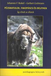 Johannes F. Brakel - Pézsmatulok, fakopáncs és delfinek (ISBN: 9786155003080)