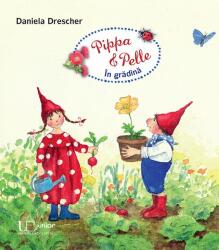 PIPPA SI PELLE IN GRADINA - DANIELA DRESCHER (ISBN: 9786067043280)