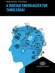 A MAGYAR ENERGIASZEKTOR TANULSÁGAI (ISBN: 9789634547648)