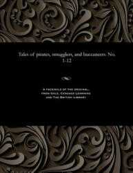 Tales of Pirates, Smugglers, and Buccaneers. No. 1-12 - Various (ISBN: 9781535811552)