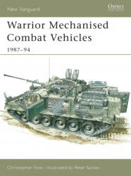 Warrior Mechanised Combat Vehicle 1987-94 - Christopher F. Foss (ISBN: 9781855323797)