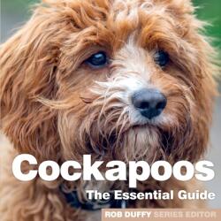 COCKAPOOS THE ESSENTIAL GUIDE (ISBN: 9781913296278)