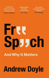 Free Speech And Why It Matters - ANDREW DOYLE (ISBN: 9780349135373)