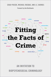 Fitting the Facts of Crime: An Invitation to Biopsychosocial Criminology (ISBN: 9781439919804)