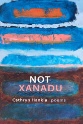 Not Xanadu: Poems (ISBN: 9780881468328)