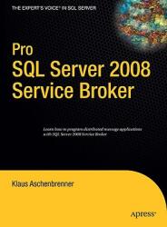 Pro SQL Server 2008 Service Broker (2011)