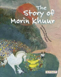 The Story of Morin Khuur - Guituzi (ISBN: 9781478875086)