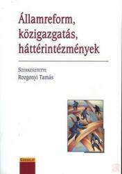 ÁLLAMREFORM, KÖZIGAZGATÁS, HÁTTÉRINTÉZMÉNYEK (ISBN: 9789636931278)