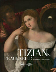 Titian and the Glorification of Women (German Edition) - Sylvia Ferino (ISBN: 9788857246352)