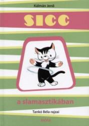 Sicc a slamasztikában (ISBN: 9789634868941)