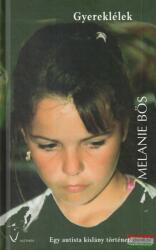 Melanie Bös - Gyereklélek (ISBN: 9789638631862)