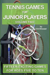 Tennis Games for Junior Players: Volume 2 - Clint Brassel (2011)
