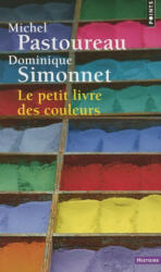 Petit Livre Des Couleurs(le) - Michel Pastoureau (ISBN: 9782757841532)