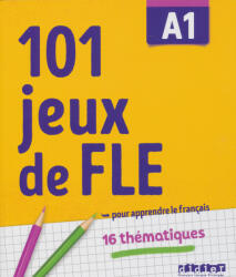 101 jeux de FLE A1 - pour apprendre le francais (2022)