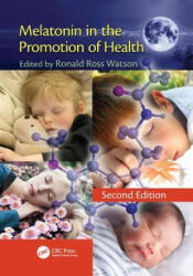 Melatonin in the Promotion of Health - Ronald Ross Watson (ISBN: 9781138112186)