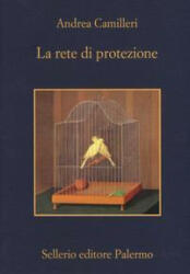 La rete di protezione - Andrea Camilleri (ISBN: 9788838936555)