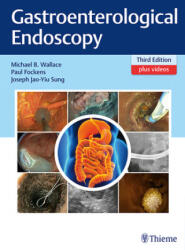 Gastroenterological Endoscopy - Paul Fockens, Joseph Jao-Yiu Sung, Michael B. Wallace (ISBN: 9783131258533)