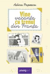 Vine vacanța cu trenul din Franța (ISBN: 9786069674444)