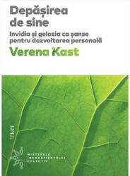 Depasirea De Sine, Verena Kast - Editura Trei (ISBN: 9786064012432)