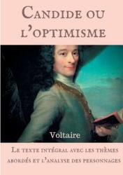 Voltaire: Candide ou l'optimisme: Le texte intgral avec les thmes abords et l'analyse des personnages (ISBN: 9782322144082)