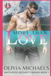 More Than Love: Watchdog Security Series Book 1 (ISBN: 9781735637914)