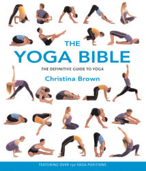 The Yoga Bible - Christina Brown (ISBN: 9781582972428)